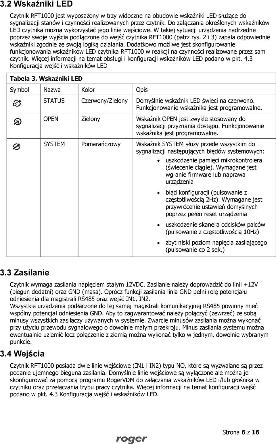 2 i 3) zapala odpowiednie wskaźniki zgodnie ze swoją logiką działania.