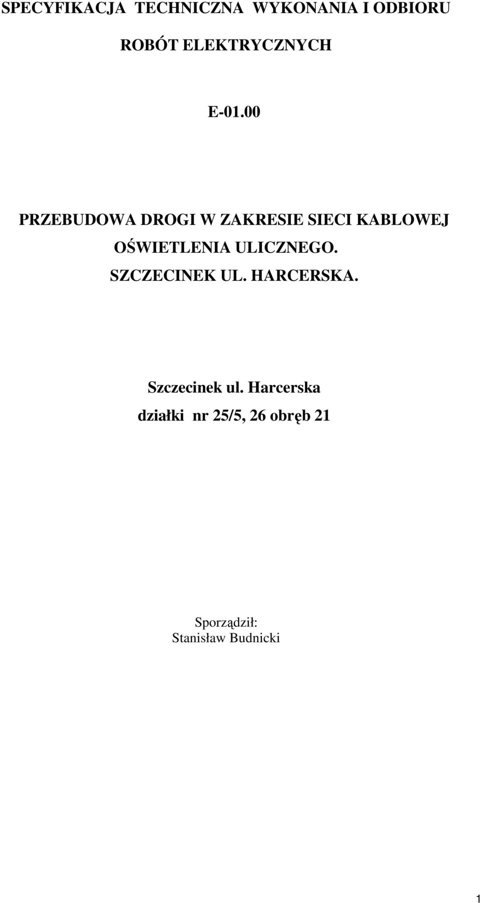 00 PRZEBUDOWA DROGI W ZAKRESIE SIECI KABLOWEJ OŚWIETLENIA