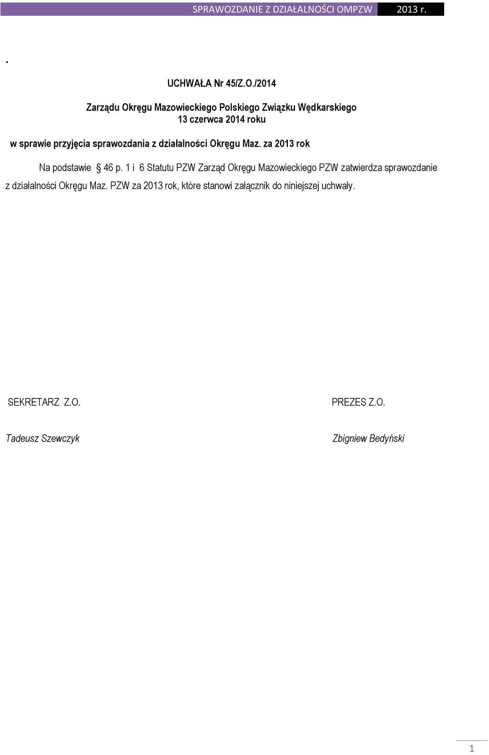 sprawozdania z działalności Okręgu Maz. za 2013 rok Na podstawie 46 p.