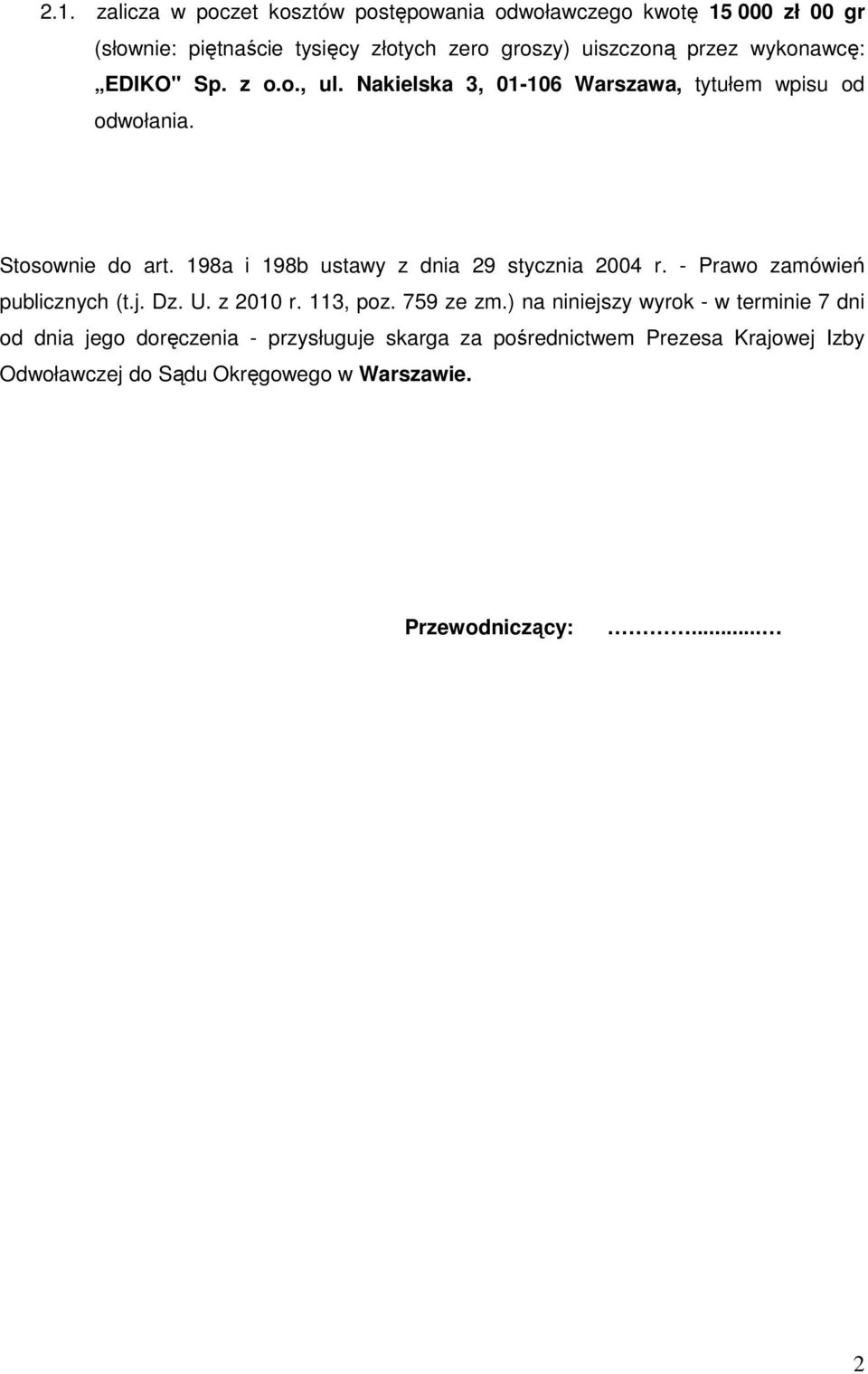 198a i 198b ustawy z dnia 29 stycznia 2004 r. - Prawo zamówień publicznych (t.j. Dz. U. z 2010 r. 113, poz. 759 ze zm.