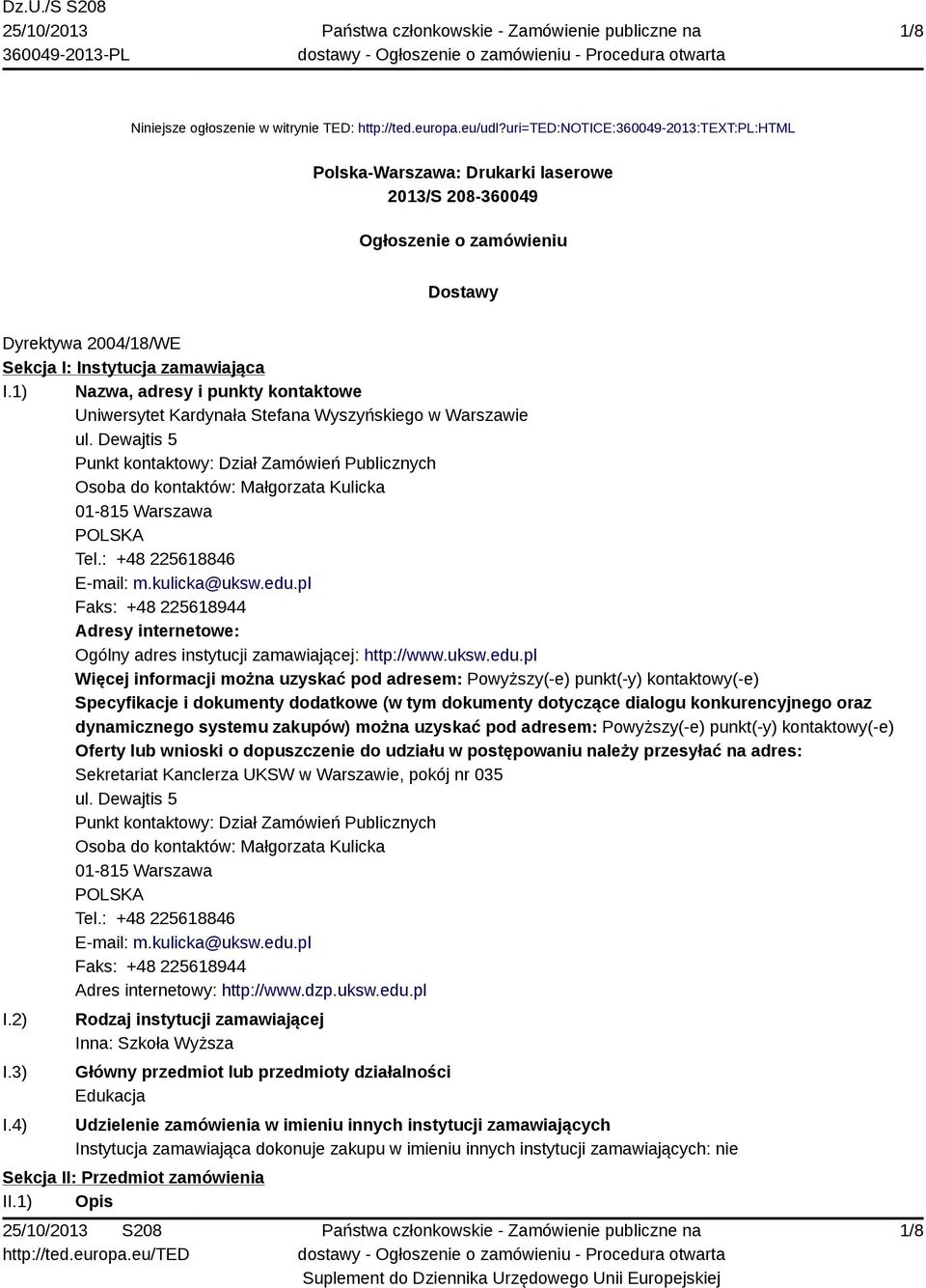 1) Nazwa, adresy i punkty kontaktowe Uniwersytet Kardynała Stefana Wyszyńskiego w Warszawie ul.