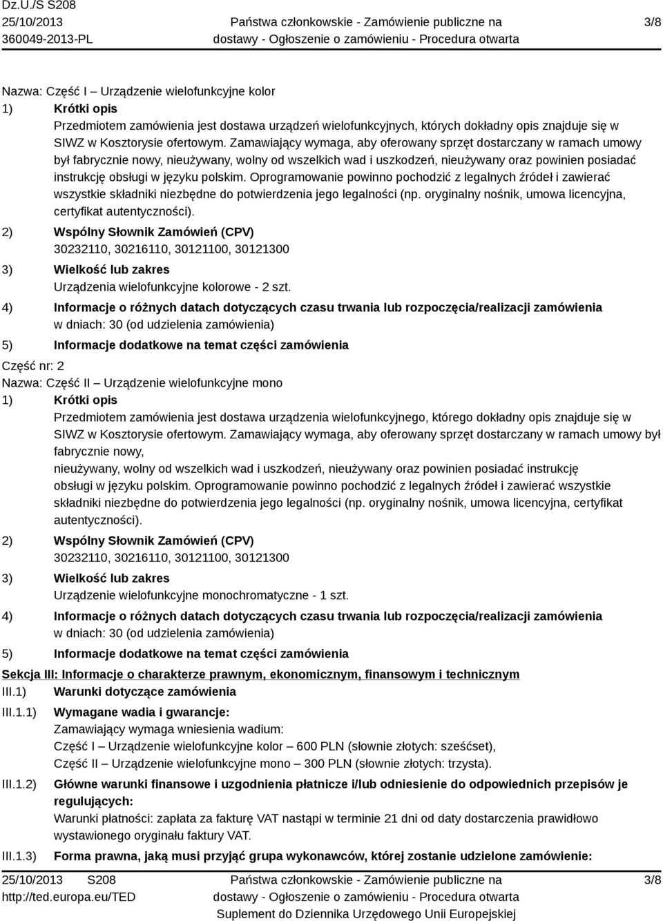 polskim. Oprogramowanie powinno pochodzić z legalnych źródeł i zawierać wszystkie składniki niezbędne do potwierdzenia jego legalności (np.