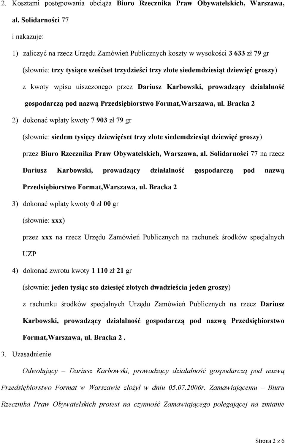 kwoty wpisu uiszczonego przez Dariusz Karbowski, prowadzący działalność gospodarczą pod nazwą Przedsiębiorstwo Format,Warszawa, ul.