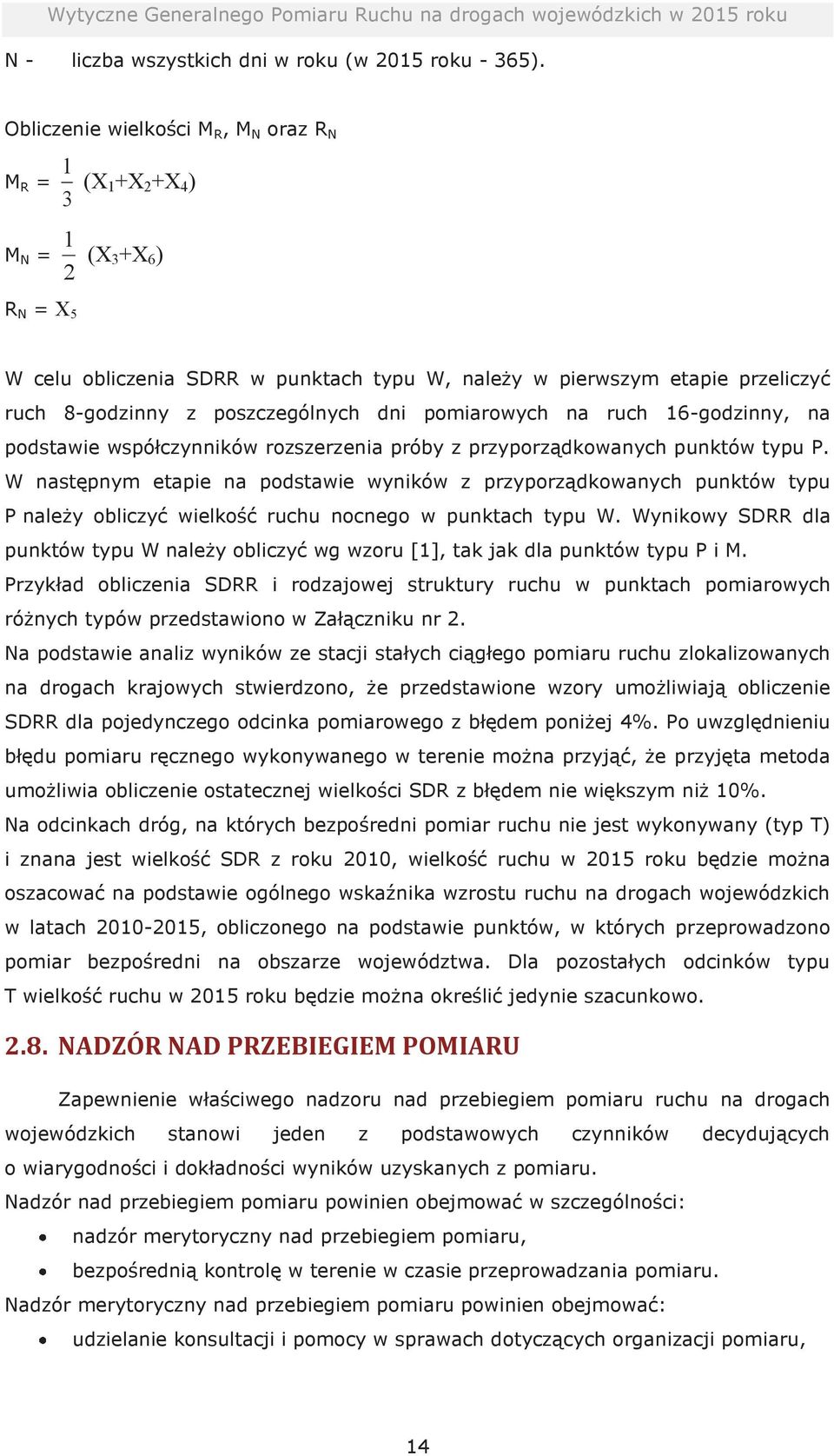 poszczególnych dni pomiarowych na ruch 16-godzinny, na podstawie współczynników rozszerzenia próby z przyporządkowanych punktów typu P.