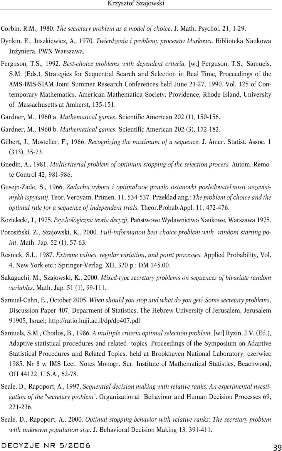 AMS-IMS-SIAM Join Summer Research Conferences held June 21-27, 1990 Vol 125 of Conemporary Mahemaics American Mahemaica Sociey, Providence, Rhode Island, Universiy of Massachuses a Amhers, 135-151