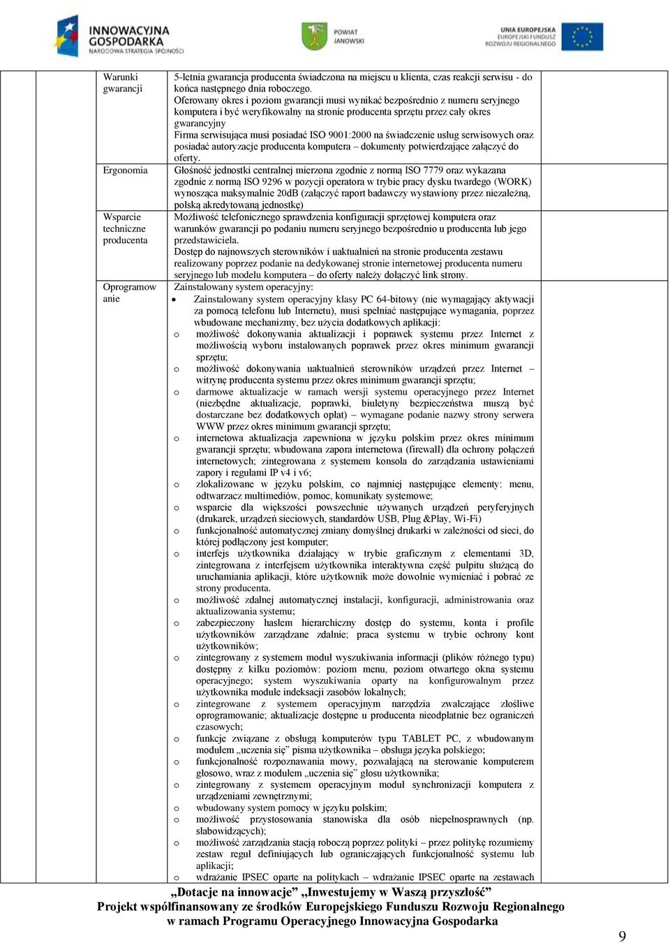 9001:2000 na świadczenie usług serwiswych raz psiadać autryzacje prducenta kmputera dkumenty ptwierdzające załączyć d ferty.