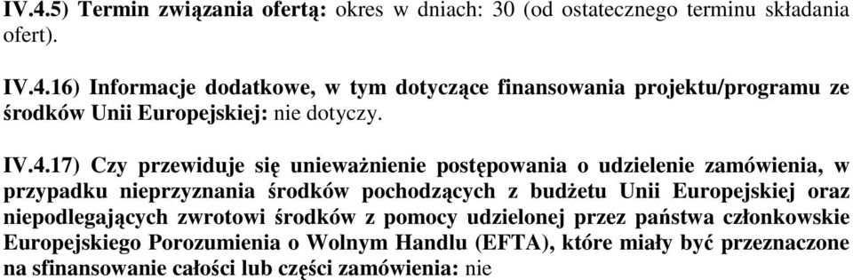 Europejskiej oraz niepodlegających zwrotowi środków z pomocy udzielonej przez państwa członkowskie Europejskiego Porozumienia o Wolnym Handlu