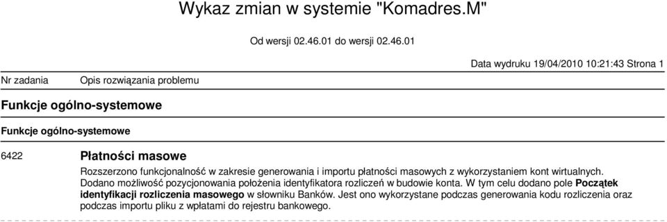 Dodano możliwość pozycjonowania położenia identyfikatora rozliczeń w budowie konta.