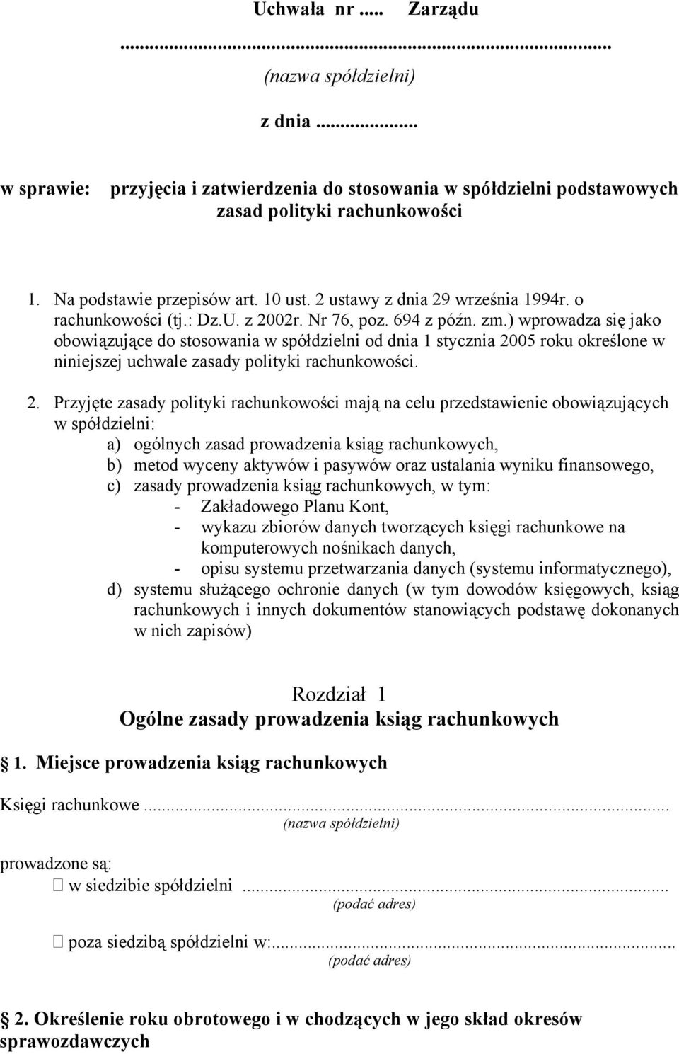 ) wprowadza się jako obowiązujące do stosowania w spółdzielni od dnia 1 stycznia 20