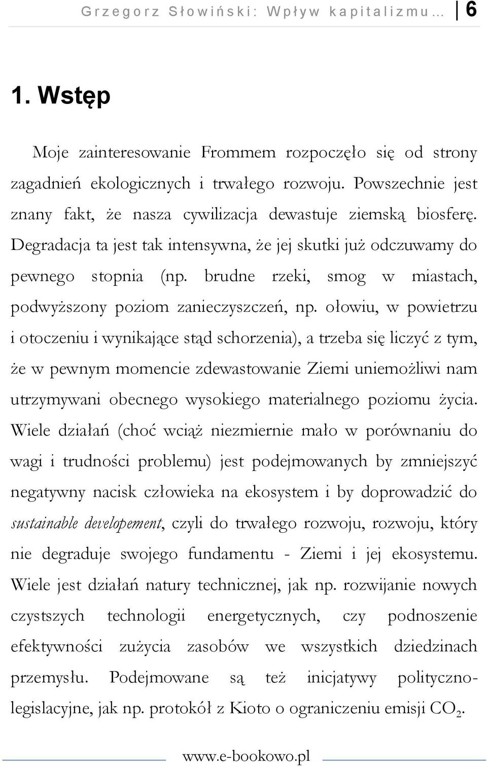 brudne rzeki, smog w miastach, podwyższony poziom zanieczyszczeń, np.