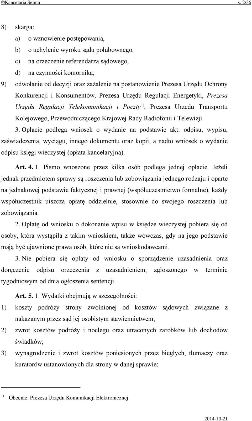 postanowienie Prezesa Urzędu Ochrony Konkurencji i Konsumentów, Prezesa Urzędu Regulacji Energetyki, Prezesa Urzędu Regulacji Telekomunikacji i Poczty 1), Prezesa Urzędu Transportu Kolejowego,