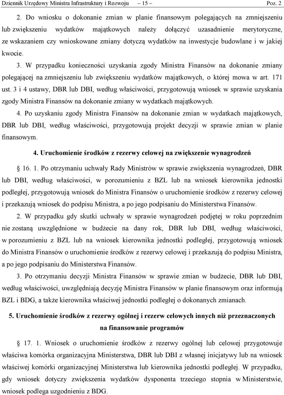 dotyczą wydatków na inwestycje budowlane i w jakiej kwocie. 3.