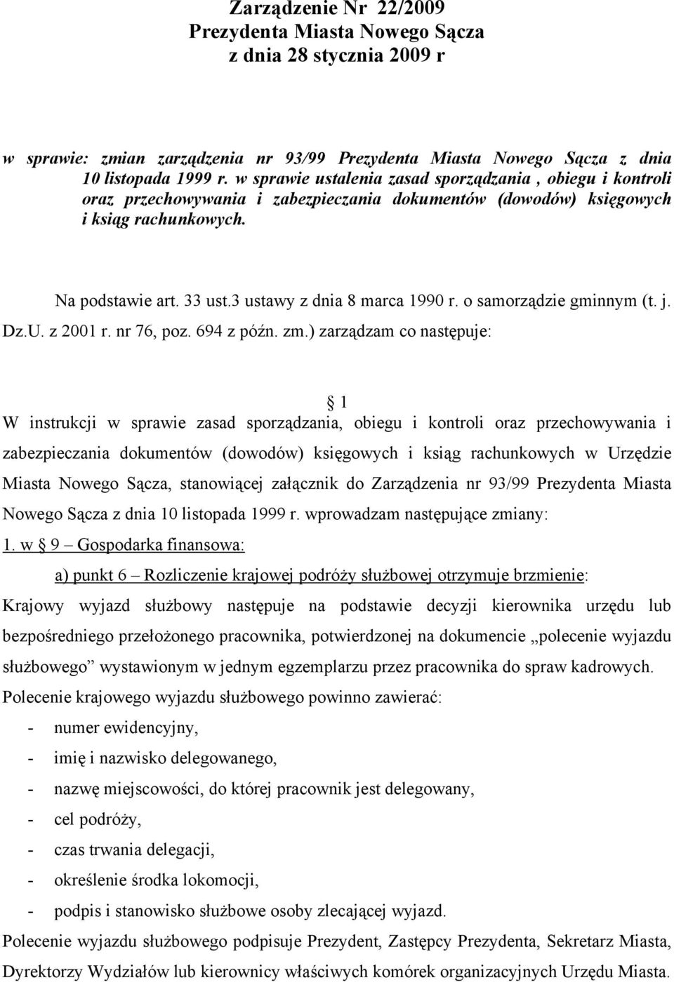 3 ustawy z dnia 8 marca 1990 r. o samorządzie gminnym (t. j. Dz.U. z 2001 r. nr 76, poz. 694 z późn. zm.