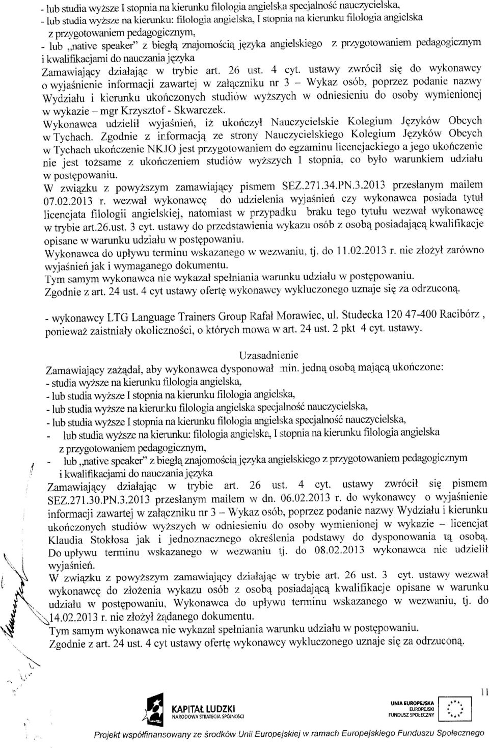 zrajomoriciq.fezyka eursrjetskieg,o z plqrgotlorn'aniem pedagolt;icmyn i kwalitikacjami do nauczania jqryka Zamatviajqcy dzialajqc w trybie art. 2l"li utrst.,+ c1't.