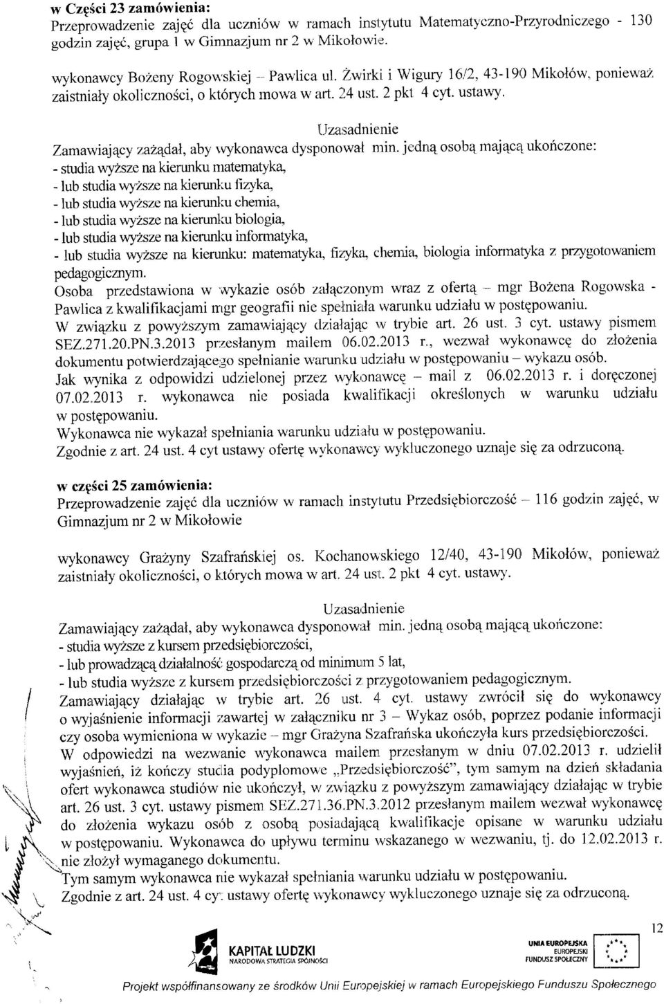 jzer:sadnienie Zamawtaiqcy zg1qdal, aby urykonawca clyspronowat nrin.