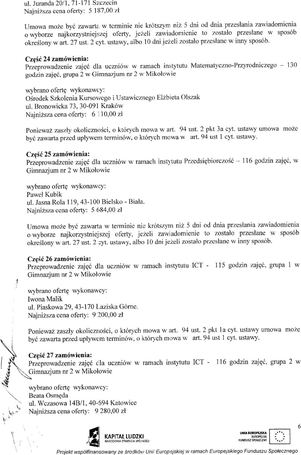 2 cyt. ustarwy, albo 10 dni j'e2:eli zostalo przeslane w inny sposo'b. CzpS(!