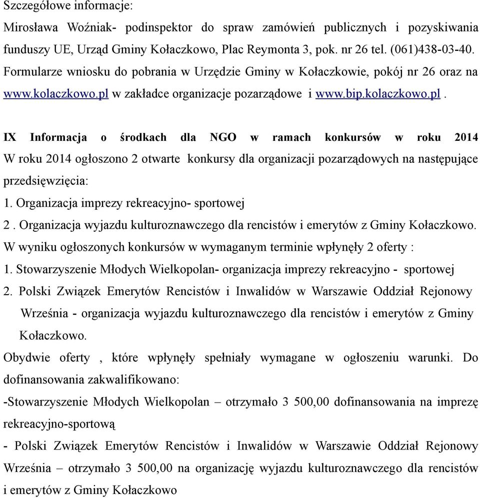 w zakładce organizacje pozarządowe i www.bip.kolaczkowo.pl.