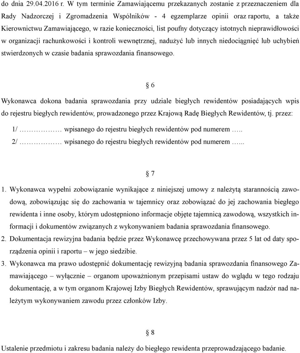 konieczności, list poufny dotyczący istotnych nieprawidłowości w organizacji rachunkowości i kontroli wewnętrznej, nadużyć lub innych niedociągnięć lub uchybień stwierdzonych w czasie badania