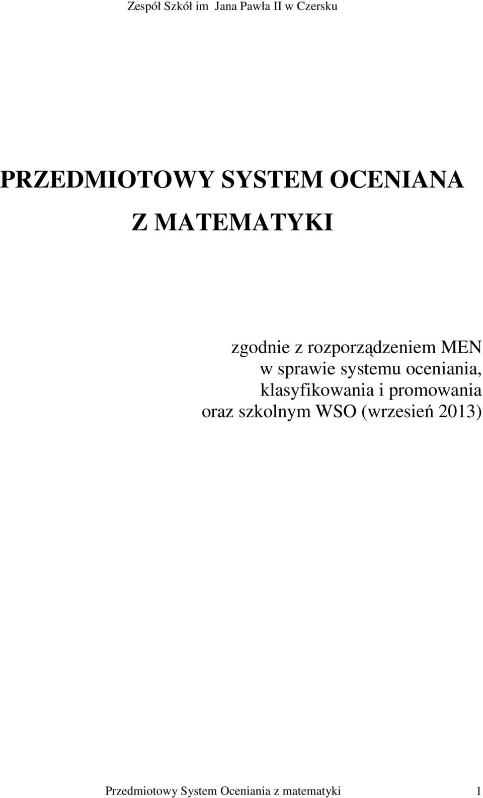 klasyfikowania i promowania oraz szkolnym WSO