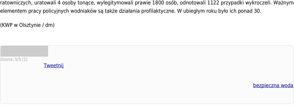 Ważnym elementem pracy policyjnych wodniaków są także działania