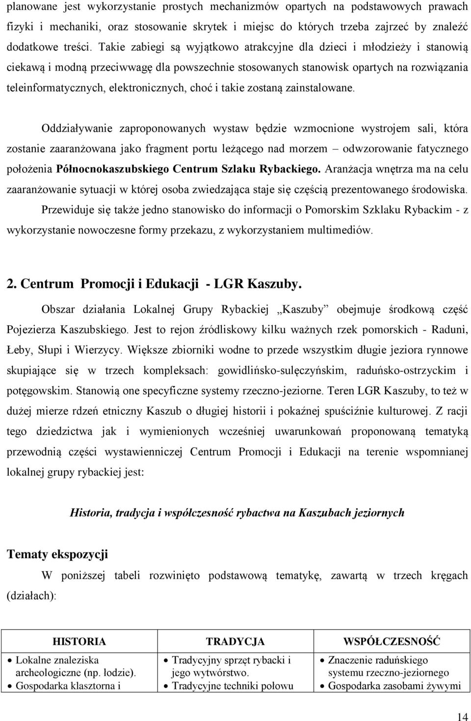 choć i takie zostaną zainstalowane.