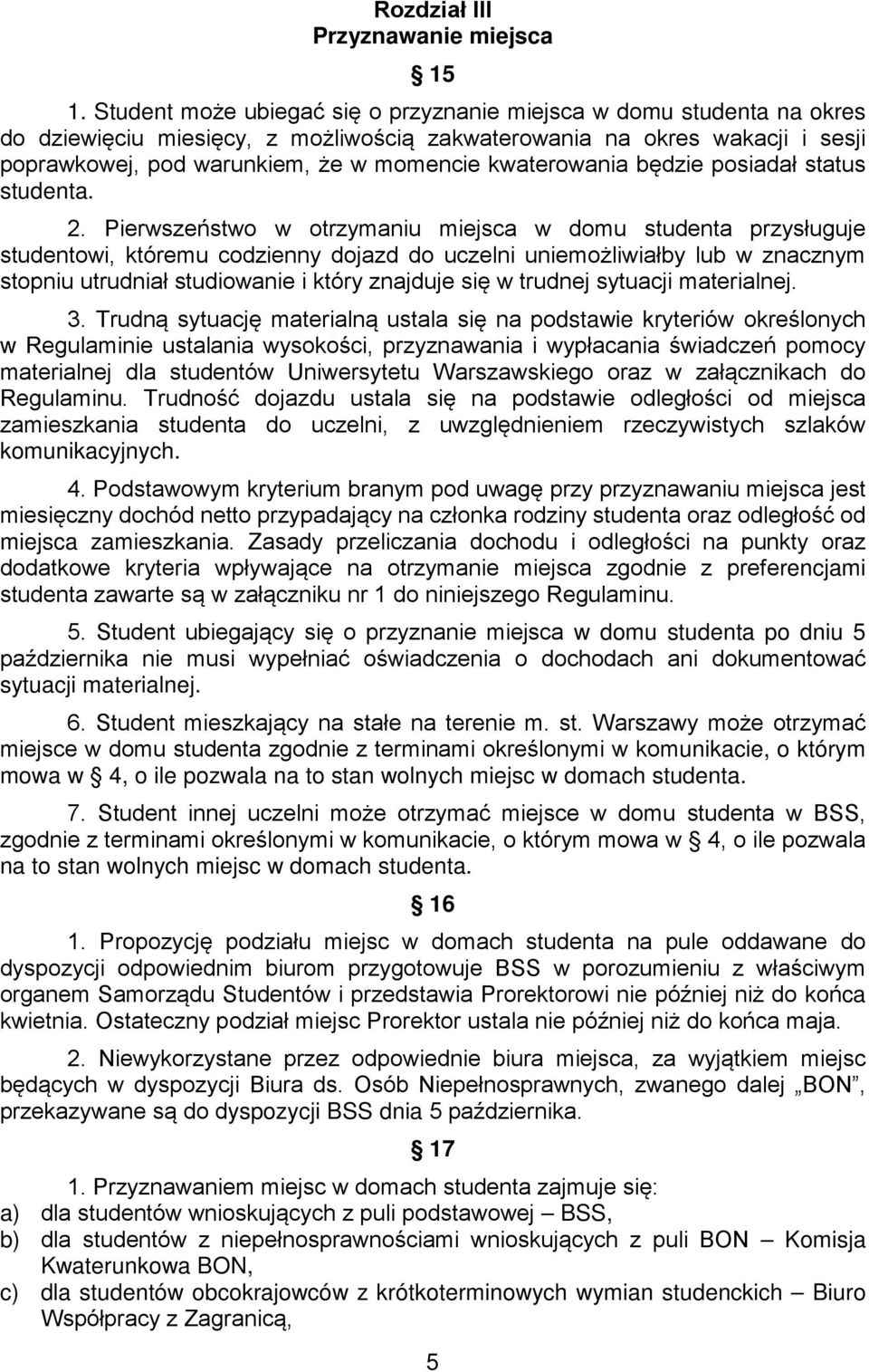 kwaterowania będzie posiadał status studenta. 2.