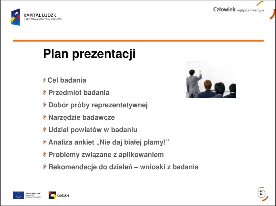 badaniu Analiza ankiet Nie daj białej plamy!