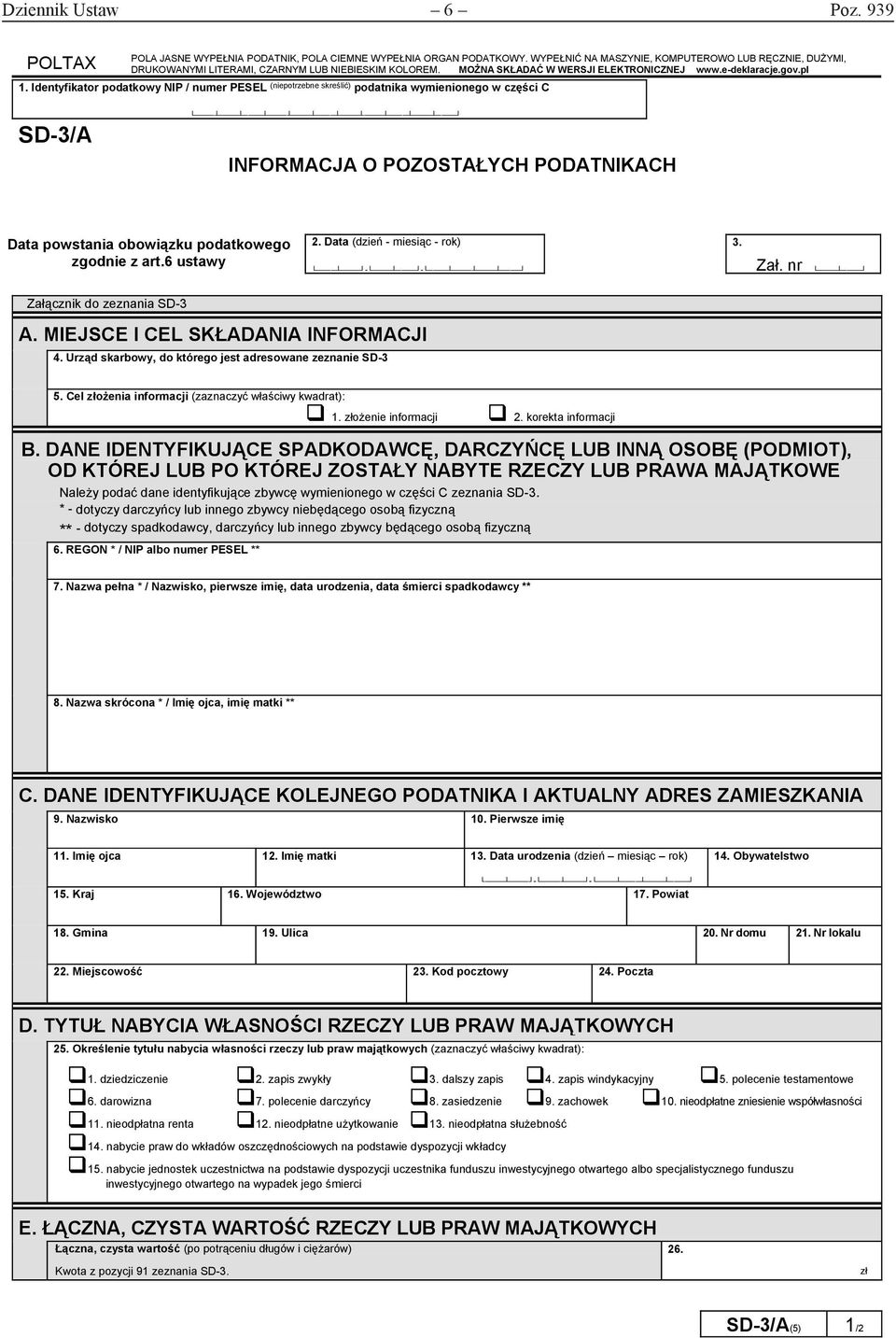 6 ustawy 2. Data (dzień - miesiąc - rok) 3. Zał. nr Załącznik do zeznania SD-3 A. MIEJSCE I CEL SKŁADANIA INFORMACJI 4. Urząd skarbowy, do którego jest adresowane zeznanie SD-3 5.