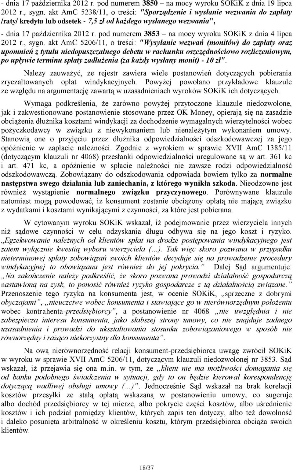 pod numerem 3853 na mocy wyroku SOKiK z dnia 4 lipca 2012 r., sygn.