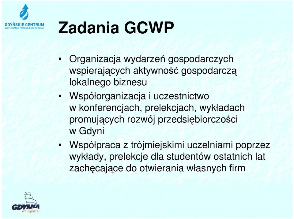 wykładach promujących rozwój przedsiębiorczości w Gdyni Współpraca z trójmiejskimi