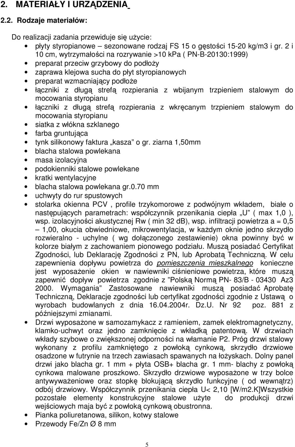 strefą rozpierania z wbijanym trzpieniem stalowym do mocowania styropianu łączniki z długą strefą rozpierania z wkręcanym trzpieniem stalowym do mocowania styropianu siatka z włókna szklanego farba