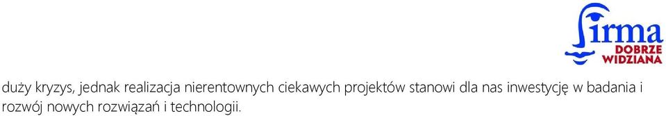 stanowi dla nas inwestycję w