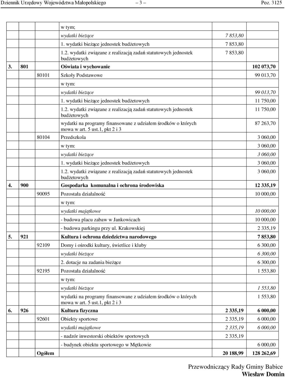 wydatki bieżące jednostek 11 750,00 wydatki na programy finansowane z udziałem środków o których mowa w art. 5 ust.