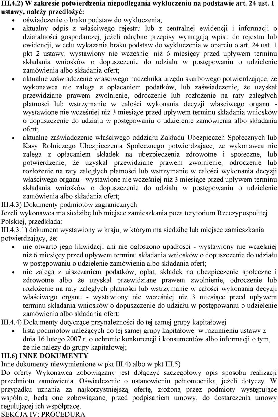 przepisy wymagają wpisu do rejestru lub ewidencji, w celu wykazania braku podstaw do wykluczenia w oparciu o art. 24 ust.