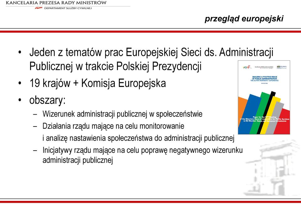 Wizerunek administracji publicznej w społeczeństwie Działania rządu mające na celu monitorowanie i