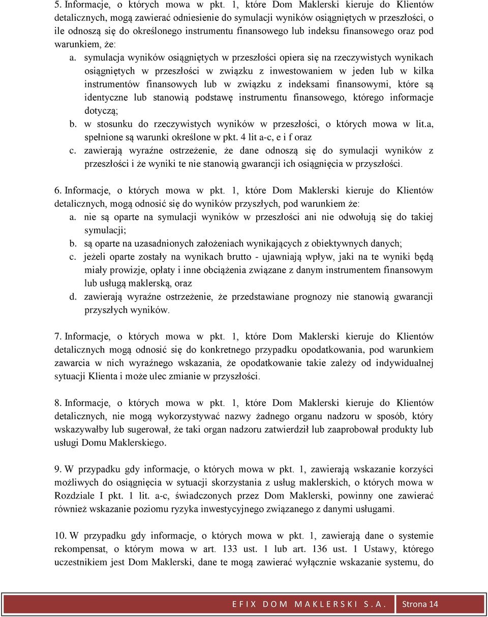 indeksu finansowego oraz pod warunkiem, że: a.