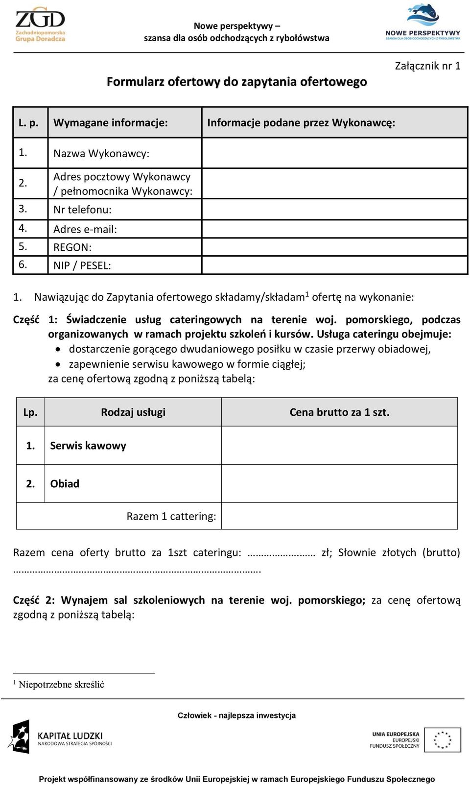 pomorskiego, podczas organizowanych w ramach projektu szkoleń i kursów.