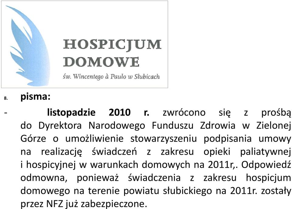 stowarzyszeniu podpisania umowy na realizację świadczeń z zakresu opieki paliatywnej i hospicyjnej w