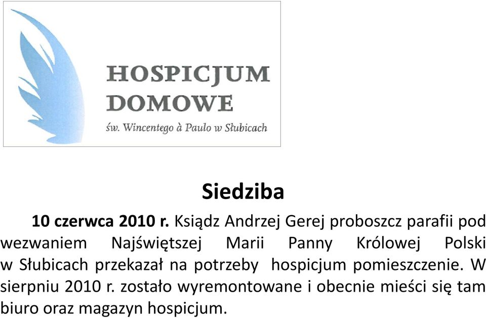 Marii Panny Królowej Polski w Słubicach przekazał na potrzeby