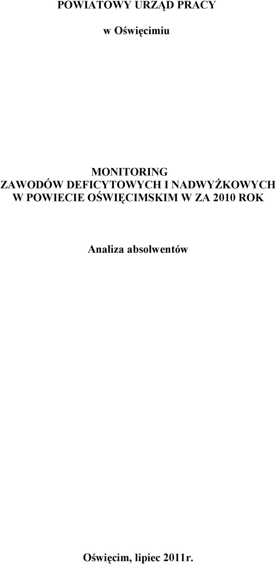 NADWYŻKOWYCH W POWIECIE OŚWIĘCIMSKIM W