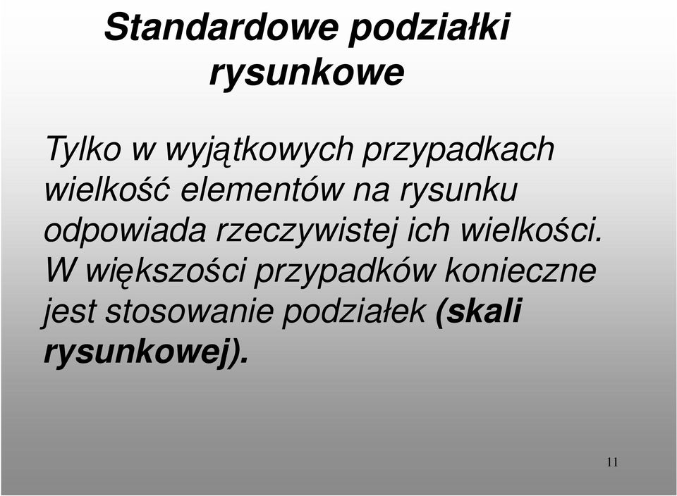 rzeczywistej ich wielkości.