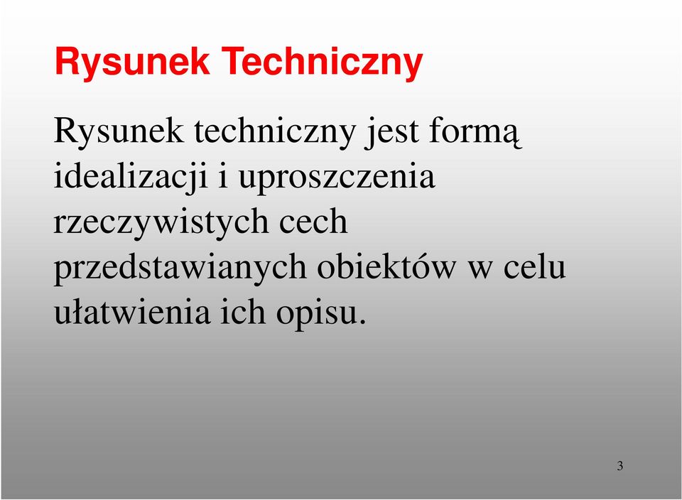 rzeczywistych cech przedstawianych