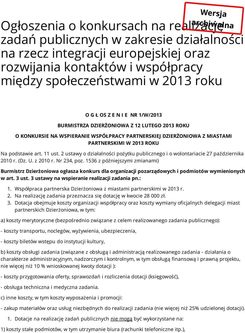 11 ust. 2 ustawy o działalności pożytku publicznego i o wolontariacie 27 października 2010 r. (Dz. U. z 2010 r. Nr 234, poz.