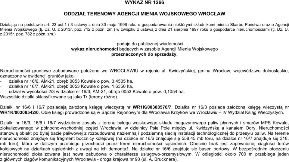 ) w związku z ustawą z dnia 21 sierpnia 1997 roku o gospodarce nieruchomościami (tj. Dz. U. z 2015r. poz. 782 z późn. zm.