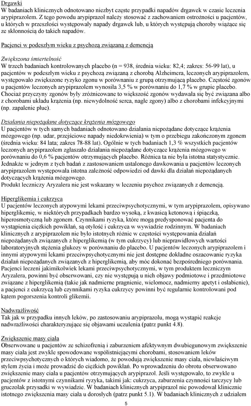 takich napadów.