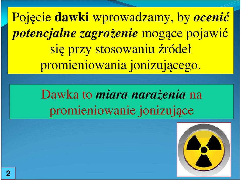 stosowaniu źródeł promieniowania jonizującego.