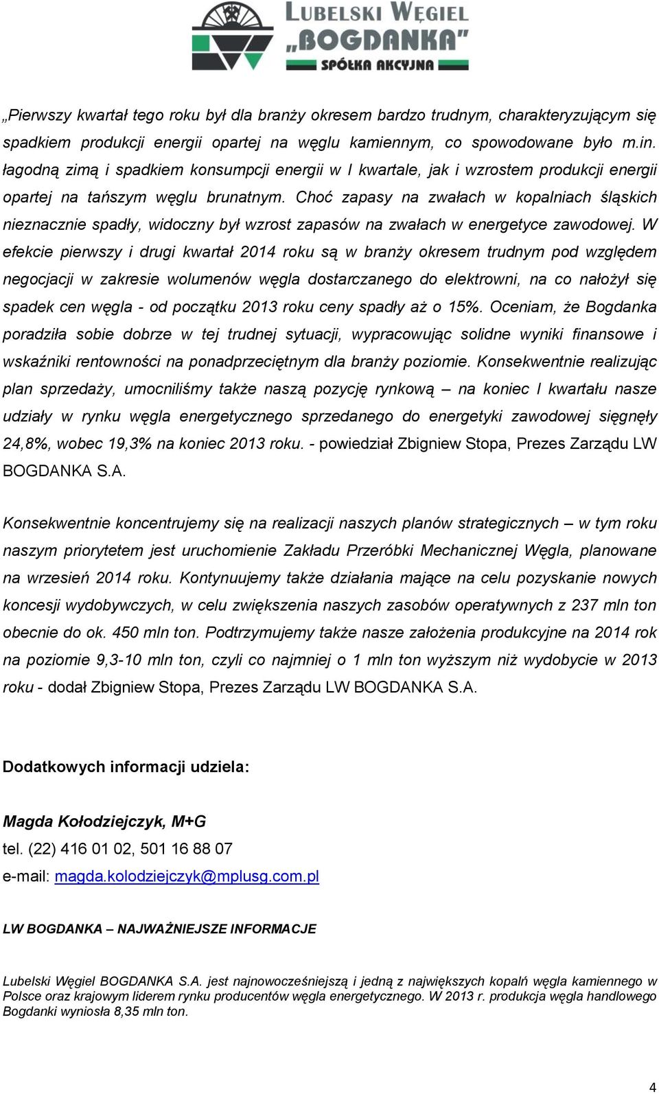 Choć zapasy na zwałach w kopalniach śląskich nieznacznie spadły, widoczny był wzrost zapasów na zwałach w energetyce zawodowej.