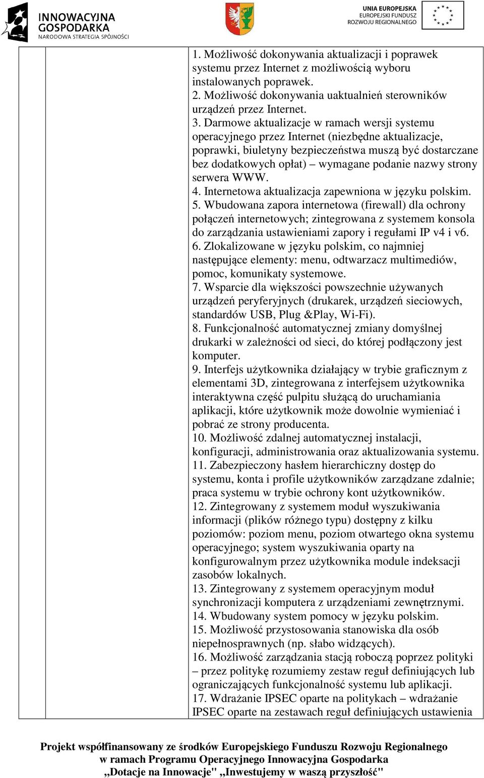 nazwy strony serwera WWW. 4. Internetowa aktualizacja zapewniona w języku polskim. 5.