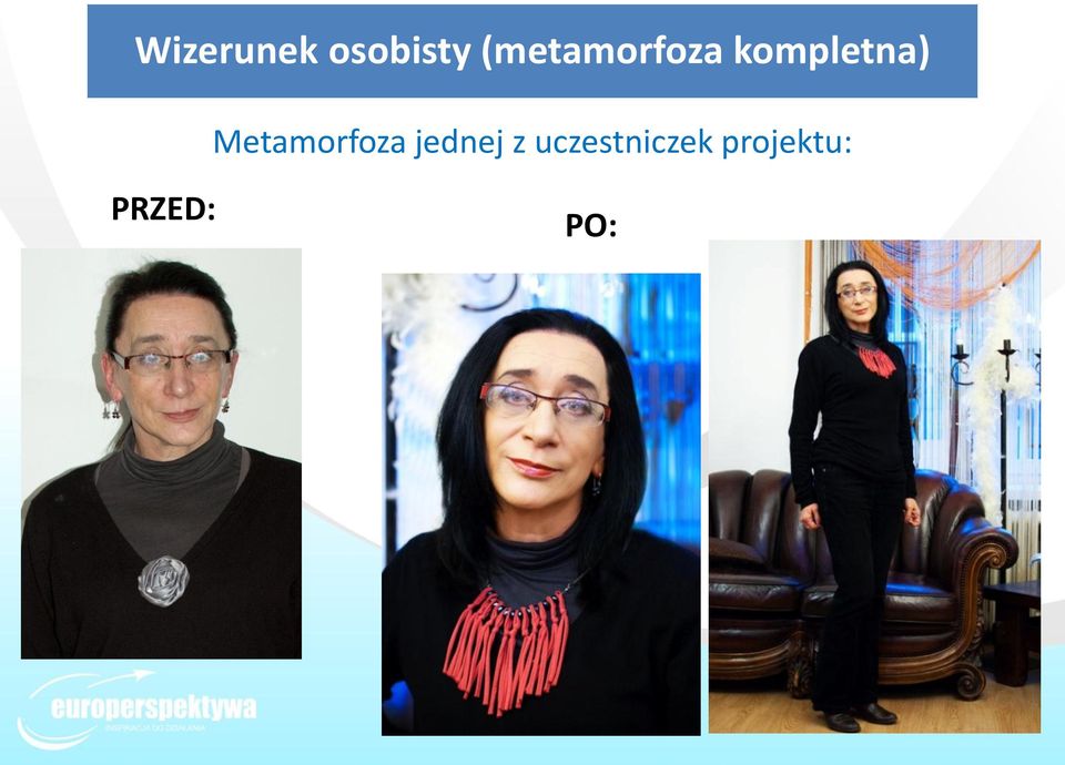 Metamorfoza jednej z