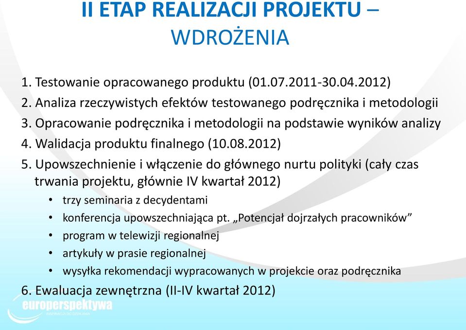 Walidacja produktu finalnego (10.08.2012) 5.
